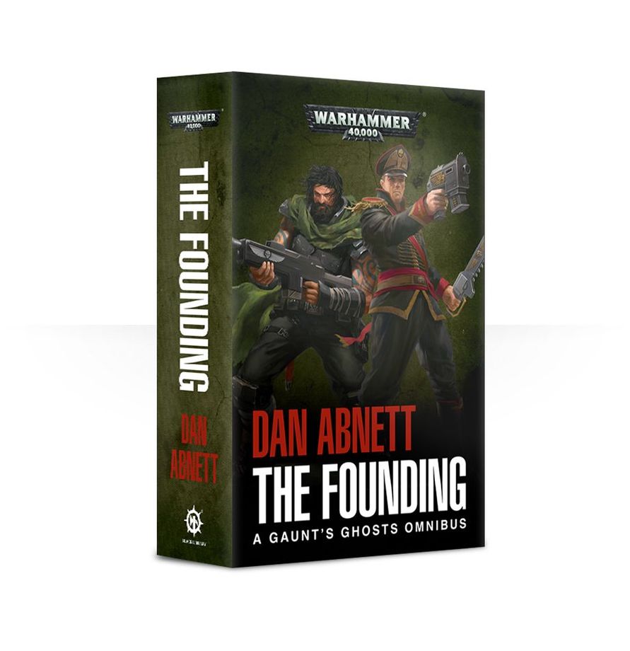 Warhammer 40K- Gaunt's Ghosts: The Founding (Paperback)