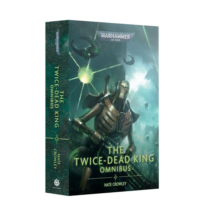 Warhammer 40K- The Twice-Dead King: Omnibus (Paperback)