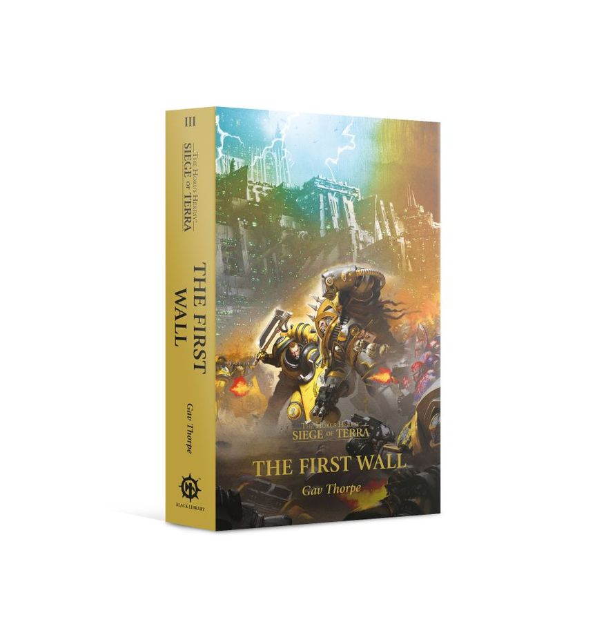Warhammer The Horus Heresy: Siege of Terra Book 3- The First Wall (Paperback)