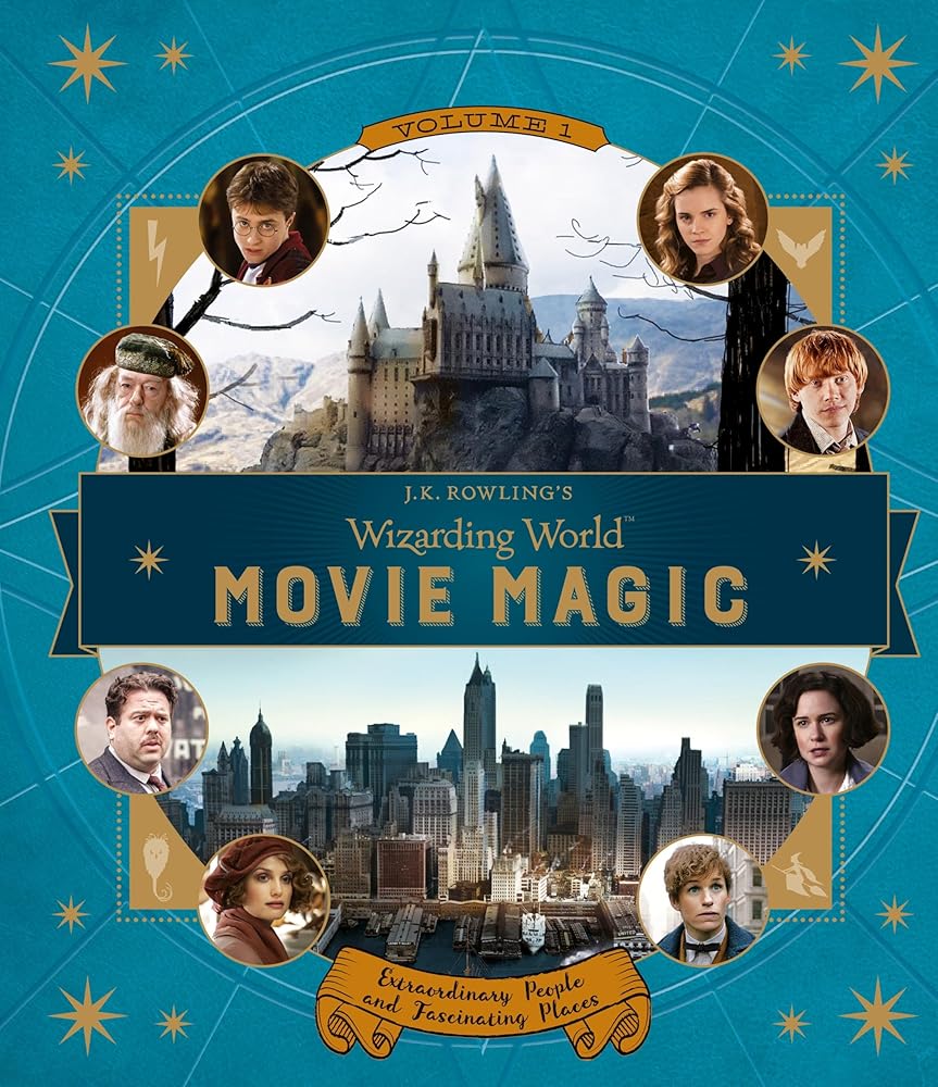 J.K. Rowling's Wizarding World: Movie Magic Volume One: Extraordinary People and Fascinating Places cover image