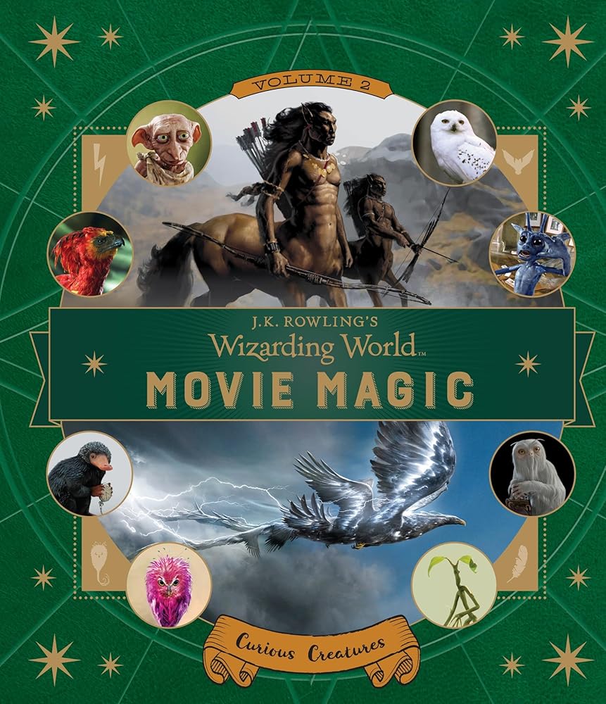 J.K. Rowling's Wizarding World: Movie Magic Volume Two: Curious Creatures cover image