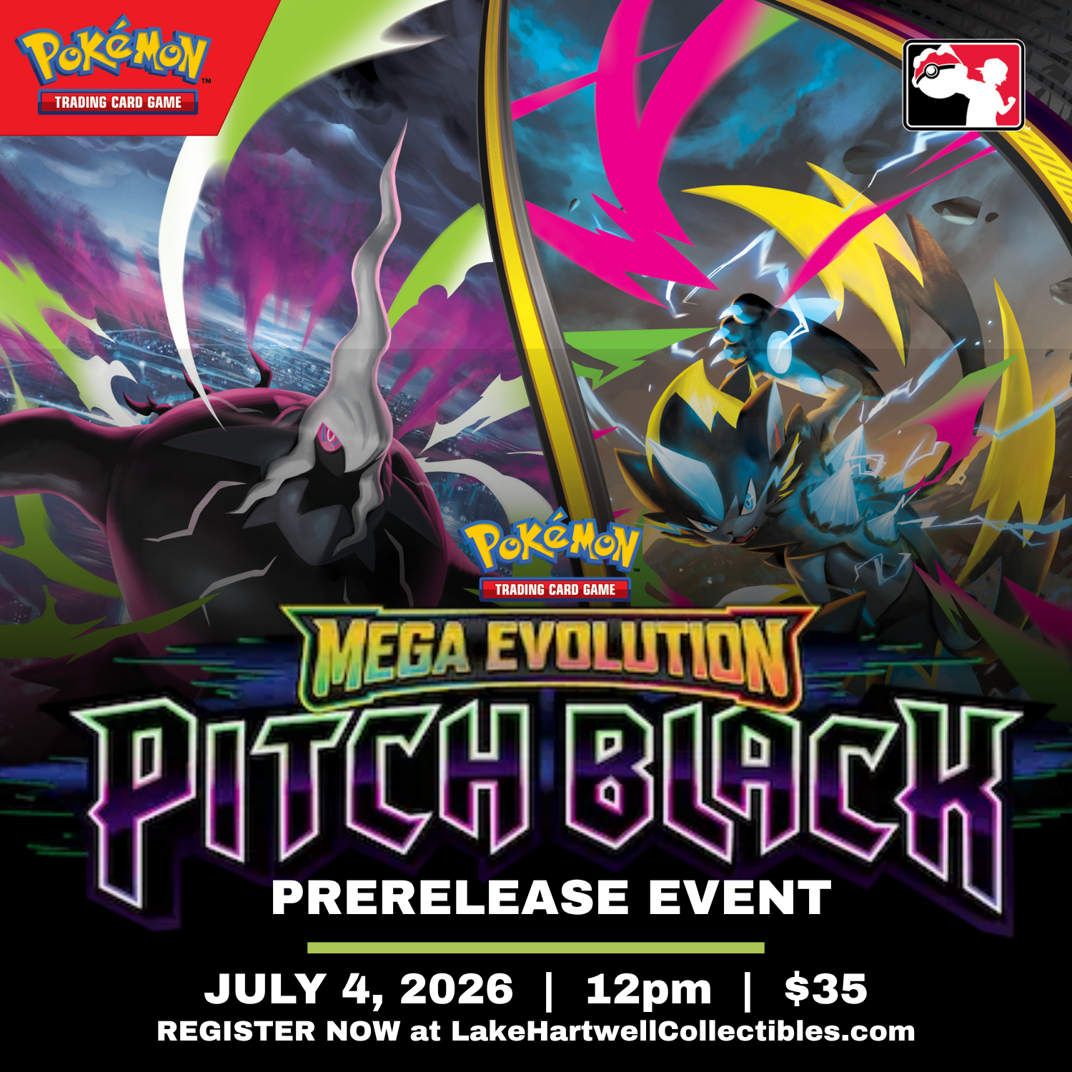 LHC's Pokemon PITCH BLACK Prerelease Event #1 - (7-4-26)