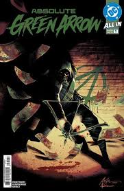 ABSOLUTE GREEN ARROW #1 (OF 6)